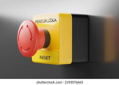 Big Red Emergency Stop Button. The Clinton Button With The Inscription Peregruzka And Reset. To Relieve Political Tension.