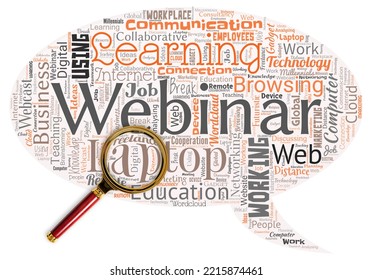 Big Word Cloud In The Shape Of Chat Box With Magnifying Glass With Word Webinar. Defined As Seminar Conducted Over The Internet Web Conferencing