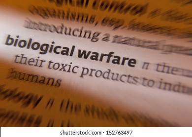 Biological Warfare Is The Use Of Toxins Of Biological Origin Or Microorganisms As Weapons Of War. Also Known As Germ Warfare.