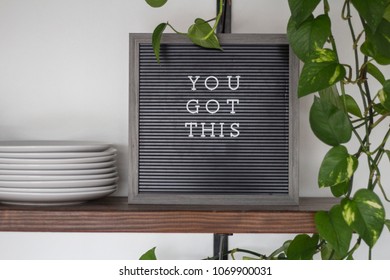 Black Letterboard Inspirational Quote You Got Stock Photo 1069900031 ...