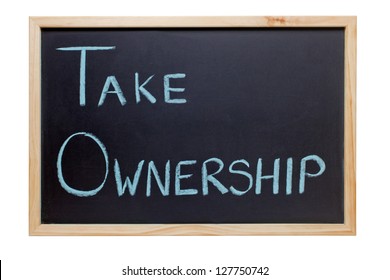 Blackboard with the words Take Ownership - ideal for presentations and training.