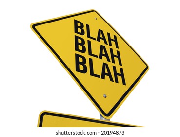 Blah, Blah, Blah Yellow Road Sign Isolated against a White Background.