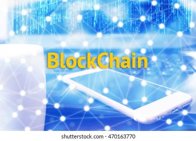 Block chain network concept , Distributed ledger technology , Blockchain text and network connection with Blue tone of mobile phone , cup of coffee , laptop background