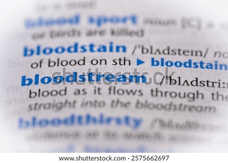 Bloodstream word in a dictionary. Selective focus, close up.