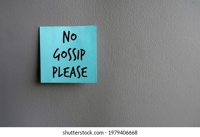 Blue Note Stick On Gray Wall With Text Written NO GOSSIP PLEASE, Concept Of Workplace Policy To Create Healthy Work Environment ,culture Of No Rumors , No Destructive Activity To Drain Others