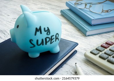 Blue Piggy Bank With Words My Super Or Superannuation Fund.