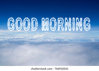 Blue Sky Clouds Text Good Morning Stock Photo 764910541 | Shutterstock