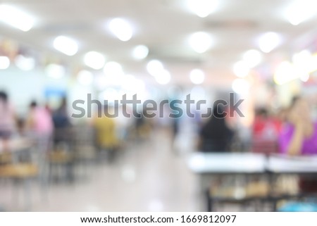 Blur restaurant or unsharp canteen background for design in your work backdrop concept.