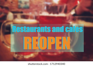 Blurred And Defocused Pub Background And Inscription: Restaurants And Cafes Reopen