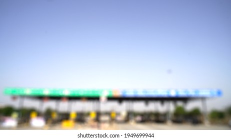 Blurred Picture Of Toll Plaza On A National Highway Operated By NHAI (national Highways Authority Of India)