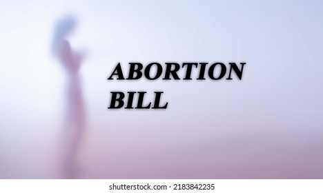 Blurred Silhouette Of A Naked Woman With Text Abortion Bill