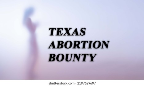 Blurred Silhouette Of A Naked Woman With Text Texas Abortion Bounty