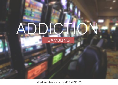 Blurred Slot Machines In Casino With Gambling Addiction Text Message