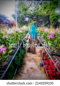 Blurry Old Woman In The Garden With Inspirational Quotes - You Are The Most Beautiful Fate.