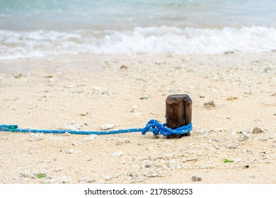 The Boat Anchor Rope Is Installed On The Beach.