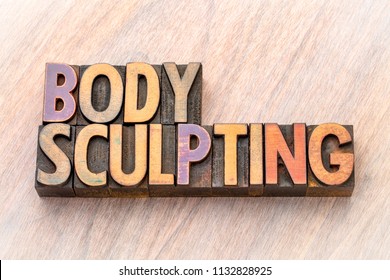 Body Sculpting - Word Abstract In Vintage Letterpress Wood Type