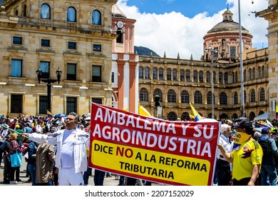 BOGOTA, COLOMBIA - 26 SEPTEMBER 2022. Peaceful protest marches In Bogotá Colombia Against The Government Of Gustavo Petro. Marches Against The Law Reforms Of The New Colombian Government.