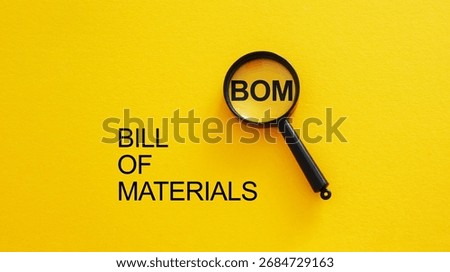 BOM - Bill of Materials is shown using a text
