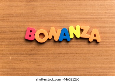 Bonanza Colorful Word On The Wooden Background