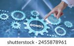 BONDS. Stock Market Finance concept. Investing in business.