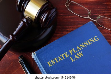 Book With Title Estate Planning Law And A Gavel.