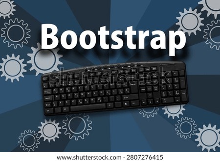 Bootstrap CSS framework . Word Bootstrap and PC keyboard 
