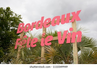 Bordeaux, Aquitaine / France - 06 11 2018 : Means BORDEAUX WINE FESTIVAL Every Years In June Vineyard Party