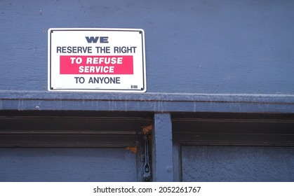 Boulder, CO USA - September 24, 2021: We Reserve The Right To Refuse Service To Anyone Sign Posted Outside A Restaurant                               