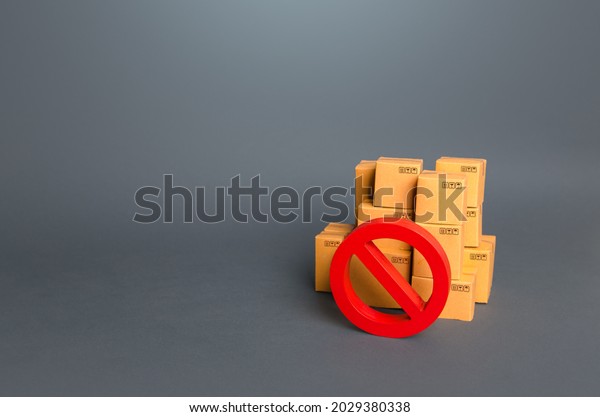 Boxes and prohibition symbol NO. Trade wars.
A ban on the import of goods. Impossibility of transportation,
oversupply. Shortage of goods. Sanctions and embargoes.
Confiscation of
contraband.