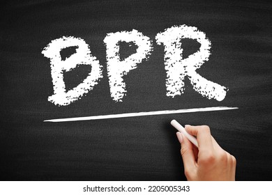 BPR Business Process Reengineering - Redesign Of Core Business Processes To Achieve Dramatic Improvements In Productivity, Cycle Times And Quality, Acronym Text On Blackboard