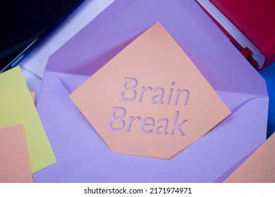 Brain Break. Text on adhesive note paper. Event, celebration reminder message.