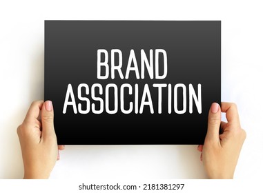 Brand Association - Attributes Of Brand Which Come Into Consumers Mind When The Brand Is Talked About, Text Concept On Card