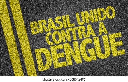 Brazil Against Dengue (in Portuguese) Written On The Road
