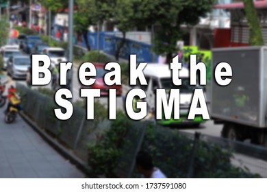 Break The Stigma Image Quote.