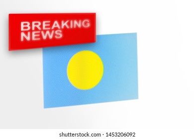 Breaking news, Palau country's flag and the inscription news, concept for news feeds about the country Palau