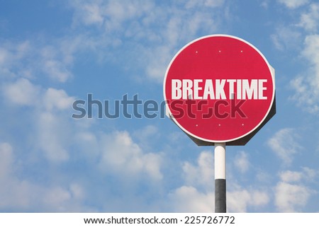 Breaktime Sign