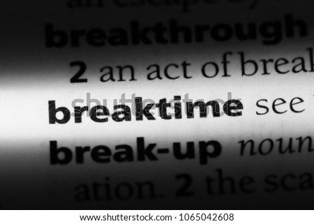breaktime word in a dictionary. breaktime concept.