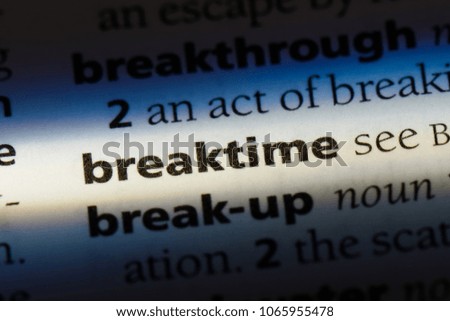 breaktime word in a dictionary. breaktime concept.