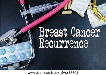 Breast Cancer Recurrence word, medical term word with medical concepts in blackboard and medical equipment.