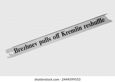Brezhnev pulls off Kremlin reshuffle - news story from 1973 UK newspaper headline article title