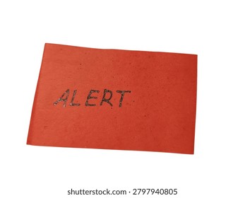 A bright red rectangular piece of paper featuring the handwritten word Alert, used to signify important messages or emergency warnings.