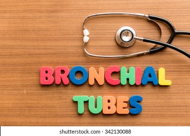 Bronchial Tubes  Colorful Word On The Wooden Background With Stethoscope