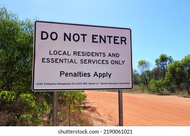 BROOME, WA - JULY 15 2022:DO NOT ENTER Sign On Traditionally-owned Aboriginal Australians Community Land.Indigenous Communities In Remote Australia Are Isolated Towns With Basic Facilities.