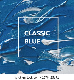 Brush And Paint Texture On Paper Pantone Classic Blue. Color Of The Year 2020