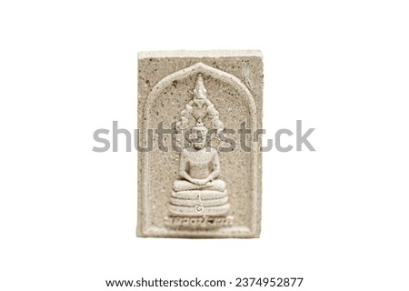 Buddha amulets are made from Thai amulets clay isolated on a white background. Amulets are popular with Buddhists.