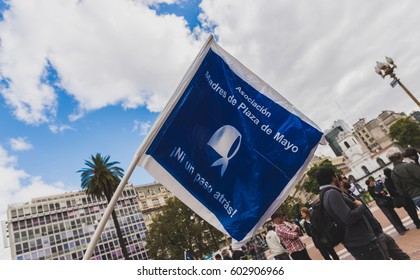 BUENOS AIRES, ARGENTINA - MARCH 17, 2017: Flag Mothers Of The Plaza De Mayo Association At A Rally