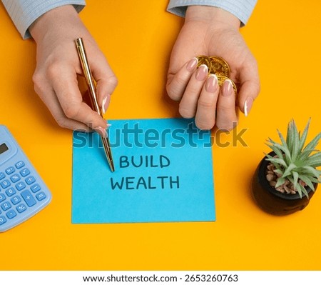 Build wealth concept. Process of accumulating valuable assets and resources over time through saving, investing, and managing money wisely to increase financial security. Woman points to a message