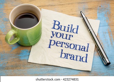 Build Your Personal Brand Advice - Handwriting On A Napkin With A Cup Of Espresso Coffee