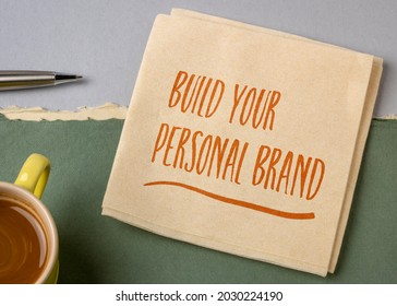 Build Your Personal Brand Motivational Advice - Handwriting On A Napkin With A Cup Of Coffee, Business And Personal Development Concept