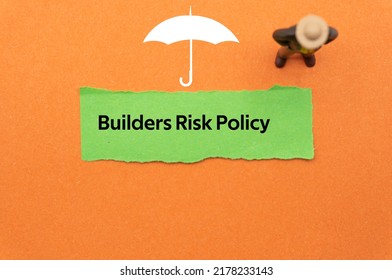 Builders Risk Policy.The Word Is Written On A Slip Of Colored Paper. Insurance Terms, Health Care Words, Life Insurance Terminology. Business Buzzwords.